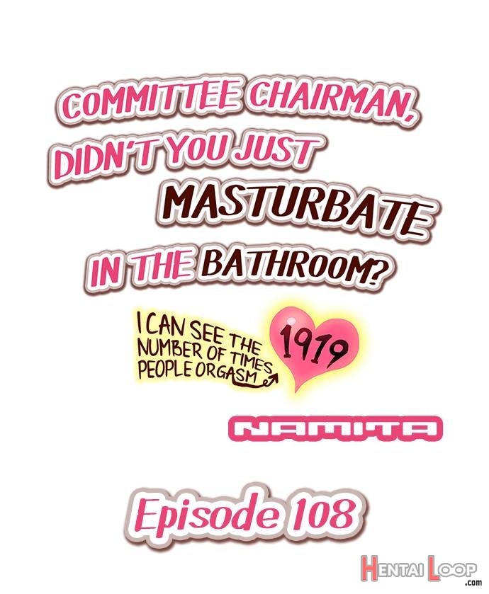 Committee Chairman, Didn't You Just Masturbate In The Bathroom? I Can See The Number Of Times People Orgasm page 964