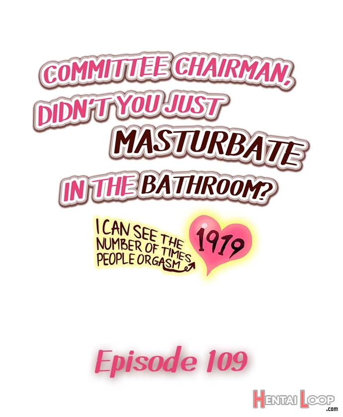 Committee Chairman, Didn't You Just Masturbate In The Bathroom? I Can See The Number Of Times People Orgasm page 973