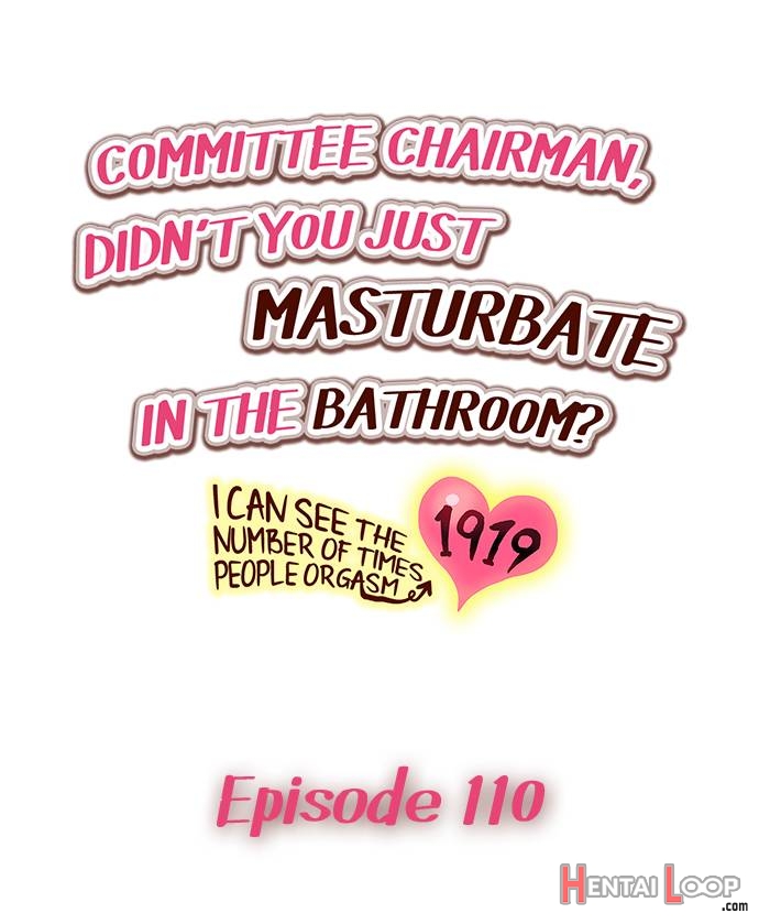 Committee Chairman, Didn't You Just Masturbate In The Bathroom? I Can See The Number Of Times People Orgasm page 982